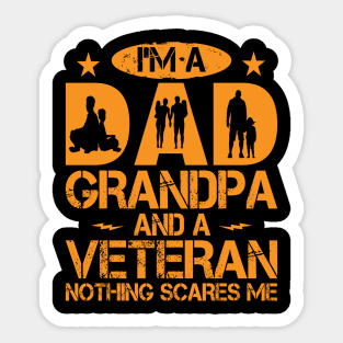 Fearless Dad, Grandpa, Veteran - Nothing Scares Me Design Sticker